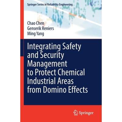 【4周达】Integrating Safety and Security Management to Protect Chemical Industrial Areas from Domino ... [9783030889135]