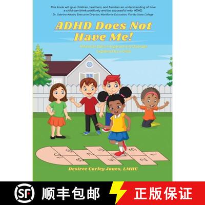 【3-4周达】ADHD Does Not Have Me! Attention Deficit Hyperactivity Disorder Explained by a Child [9798218188573]
