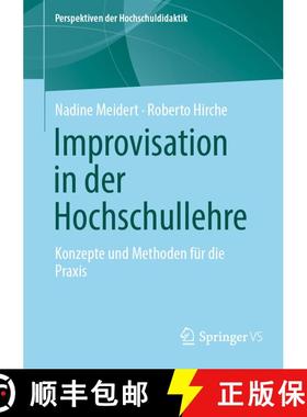 【3-4周达】Improvisation in der Hochschullehre: Konzepte und Methoden für die Praxis [9783658493684]