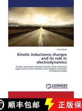 预订 Kinetic inductance charges and its role in electrodynamics [9783659588532]
