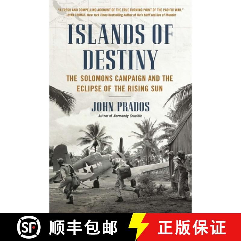 【3-4周达】Islands of Destiny: The Solomons Campaign and the Eclipse of the Rising Sun [9780451414823]