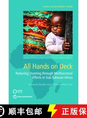 预订 All Hands on Deck: Reducing Stunting Through Multisectoral Efforts in Sub-Saharan Africa [9781464813962]