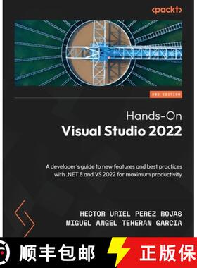 预订 Hands-On Visual Studio 2022 - Second Edition: A developer's guide to new features and best pract... [9781835080443]