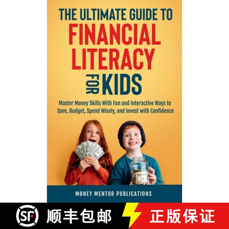 【2-3周达】The Ultimate Guide to Financial Literacy for Kids [9781964552002]