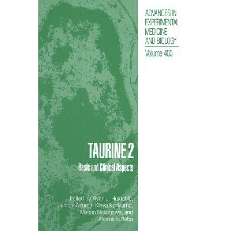 【4周达】Taurine 2 : Basic and Clinical Aspects [9781489901842] 书籍/杂志/报纸 科学技术类原版书 原图主图