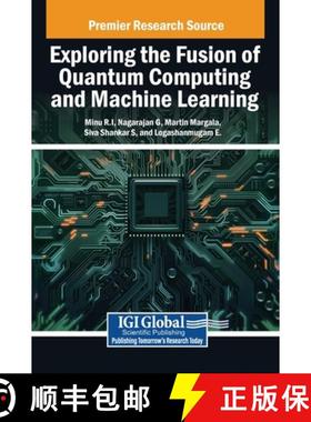 【3-4周达】Exploring the Fusion of Quantum Computing and Machine Learning [9798369362259]