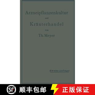 【3-4周达】Arzneipflanzenkultur und Kräuterhandel: Rationelle Züchtung, Behandlung und Verwertung d... [9783662376409]