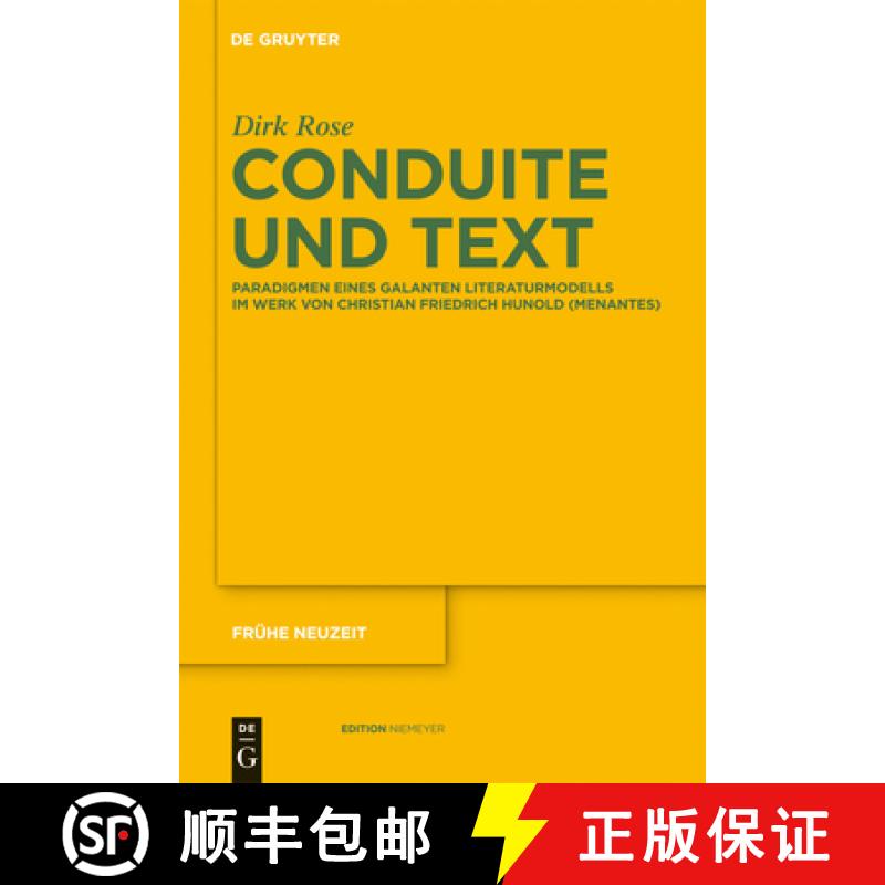 【3-4周达】Conduite und Text：Paradigmen eines galanten Literaturmodells im Werk von Christian Friedr... [9783110264715]