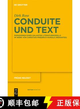 【3-4周达】Conduite und Text：Paradigmen eines galanten Literaturmodells im Werk von Christian Friedr... [9783110264715]