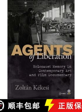 【3-4周达】Agents of Liberations : Holocaust Memory in Contemporary Art and Documentary Film [9789633860960]