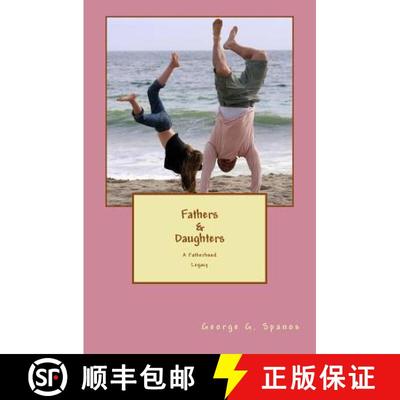 【3-4周达】Fathers & Daughters: A Fatherhood Legacy [9780991265329]