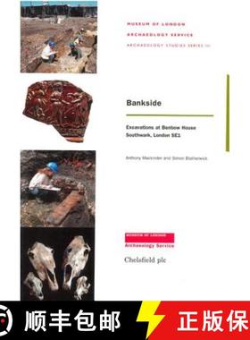 【3-4周达】Bankside: Excavations at Benbow House, Southwark, London, Se1 [9781901992120]