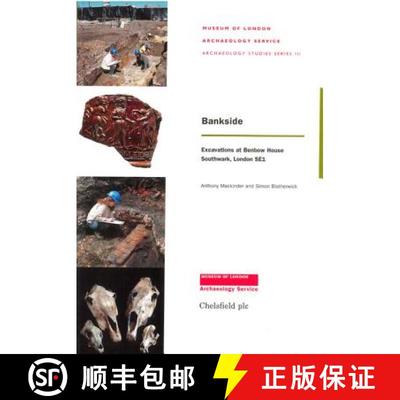 【3-4周达】Bankside: Excavations at Benbow House, Southwark, London, Se1 [9781901992120]