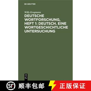 【3-4周达】精装 Deutsche Wortforschung, Heft 1: Deutsch. Eine Wortgeschichtliche Untersuchung: Deutsc... [9783112425930]