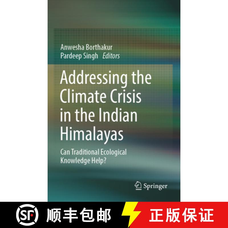 【3-4周达】Addressing the Climate Crisis in the Indian Himalayas: Can Traditional Ecological Knowledg... [9783031500992]