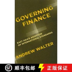 【3-4周达】Governing Finance: East Asia's Adoption of International Standards [9780801446450]