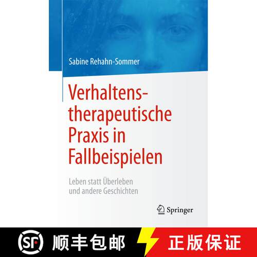 【3-4周达】Verhaltenstherapeutische Praxis in Fallbeispielen : Leben statt Überleben und andere Gesc... [9783642550775]