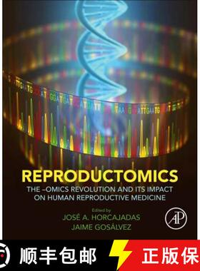 【3-4周达】Reproductomics: The -Omics Revolution and Its Impact on Human Reproductive Medicine [9780128125717]