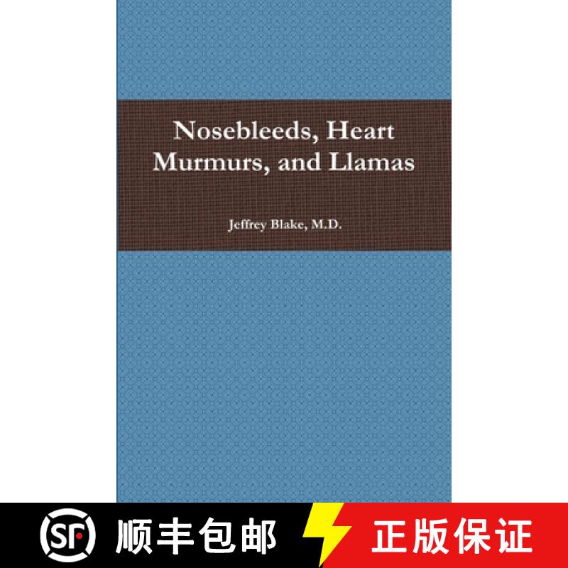 【3-4周达】Nosebleeds, Heart Murmurs, and Llamas [9781365618048]