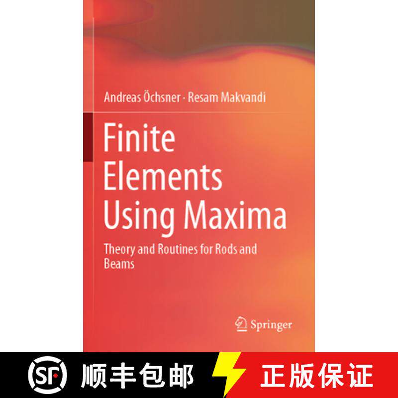 【3-4周达】Finite Elements Using Maxima: Theory and Routines for Rods and Beams [9783030172015]