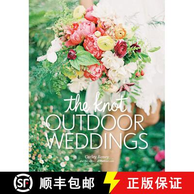 【3-4周达】精装 The Knot Outdoor Weddings [9780804186032]