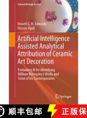 预订 精装 Artificial Intelligence Assisted Analytical Attribution of Ceramic Art Decoration: Evaluati... [9783032251718]