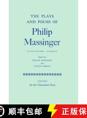 【3-4周达】The Plays and Poems of Philip Massinger Volume IV [9780199696918]
