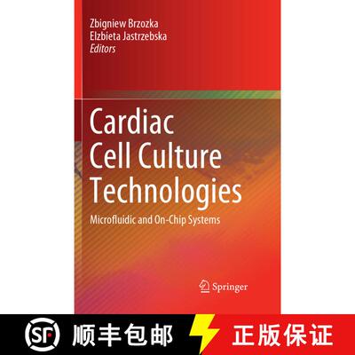 【3-4周达】Cardiac Cell Culture Technologies: Microfluidic and On-Chip Systems (Softcover reprint of ... [9783319889795]