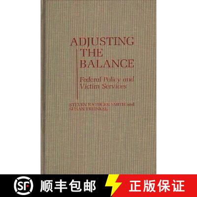 【3-4周达】Adjusting the Balance: Federal Policy and Victim Services [9780313253058]
