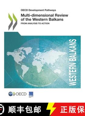【3-4周达】OECD Development Pathways Multi-Dimensional Review of the Western Balkans from Analysis to... [9789264565111]