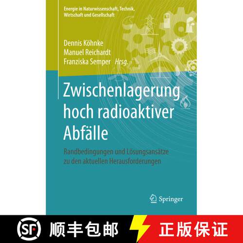 【3-4周达】精装 Zwischenlagerung hoch radioaktiver Abfälle: Randbedingungen und Lösungsansätze zu ... [9783658190392]