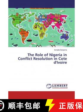 预订 The Role of Nigeria in Conflict Resolution in Cote d'Ivoire [9786139460984]