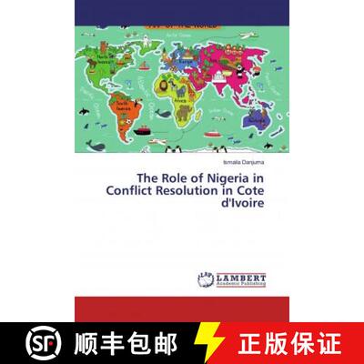 预订 The Role of Nigeria in Conflict Resolution in Cote d'Ivoire [9786139460984]