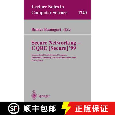 【3-4周达】Secure Networking - CQRE (Secure) '99 : International Exhibition and Congress Düsseldorf,... [9783540668008]