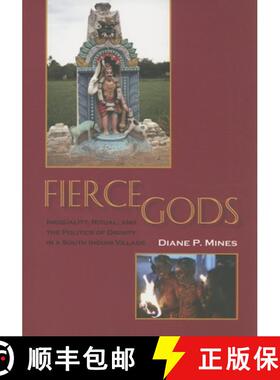 【3-4周达】Fierce Gods: Inequality, Ritual, and the Politics of Dignity in a South Indian Village [9780253217653]