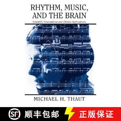 【3-4周达】Rhythm, Music, and the Brain: Scientific Foundations and Clinical Applications [9780415964753]