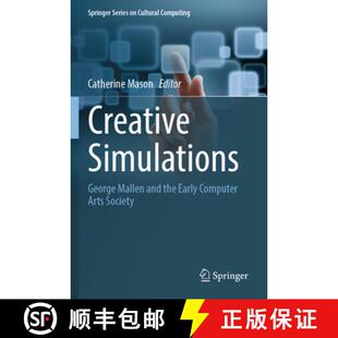 【3-4周达】Creative Simulations: George Mallen and the Early Computer Arts Society [9783031506222]