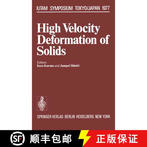【3-4周达】High Velocity Deformation of Solids: Symposium Tokyo/Japan August 24–27, 1977 [9783642672101]