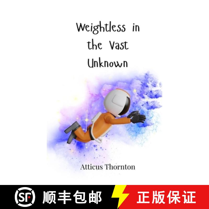 【3-4周达】Weightless in the Vast Unknown [9783690747363]