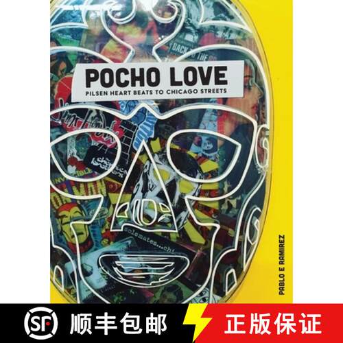 【3-4周达】Pocho Love: Pilsen Heart Beats To Chicago Streets [9781877636042]