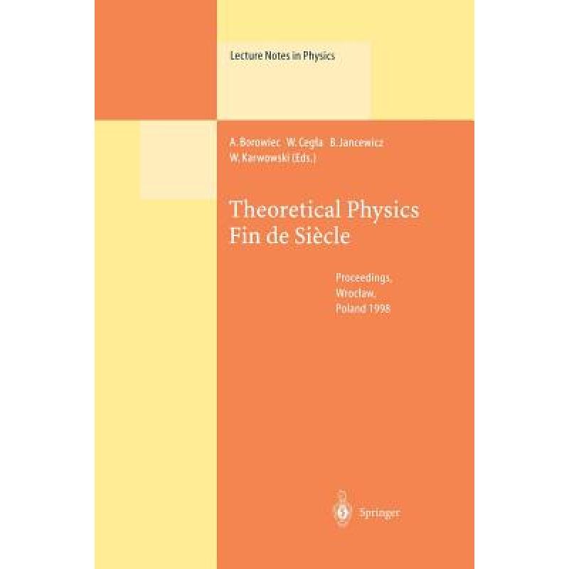 预订 Theoretical Physics Fin de Siècle: Proceedings of the XII Max Born Symposium Held in Wroclaw, P... [9783662142912]属于什么档次？