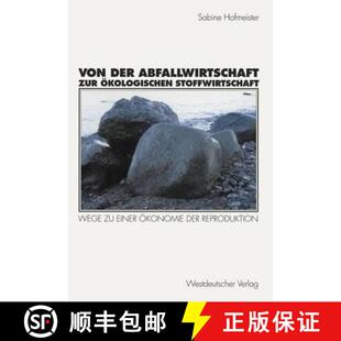 【3-4周达】Von der Abfallwirtschaft zur ökologischen Stoffwirtschaft: Wege zu einer Ökonomie der Re... [9783531131641]