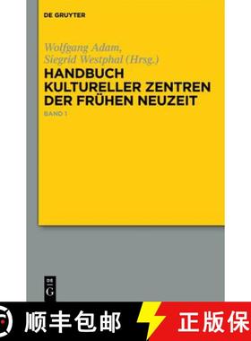 预订 Handbuch Kultureller Zentren Der Fruhen Neuzeit: Stadte Und Residenzen Im Alten Deutschen Sprach... [9783110207033]