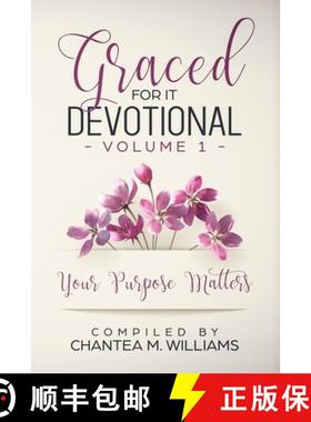 【3-4周达】Graced For It Devotional, Volume 1: Your Purpose Matters [9781948829557]