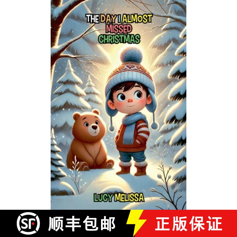【2-3周达】The Day I Almost Missed Christmas [9798227264930]