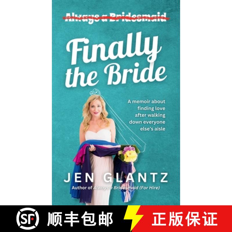 【3-4周达】Finally the Bride: Finding Love after Walking down Everyone Else's Aisle [9798992192001]
