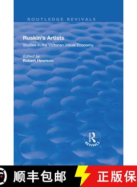 【3-4周达】Ruskin's Artists: Studies in the Victorian Visual Economy [9781138702721]
