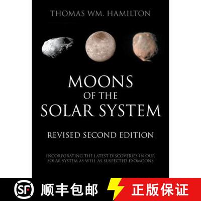 【3-4周达】Moons of the Solar System, Revised Second Edition: Incorporating the Latest Discoveries in... [9781949483222]
