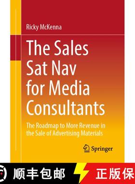 【3-4周达】The Sales Navigator for Media Consultants: The Roadmap to More Revenue in the Sale of Adve... [9783658407339]