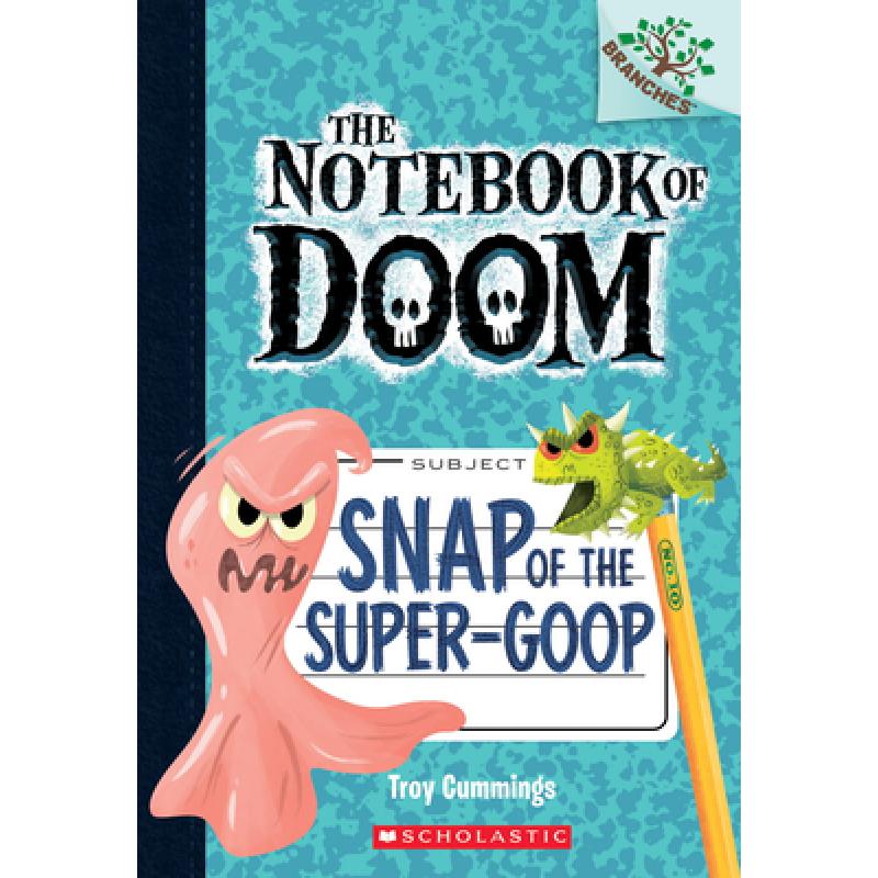 snap of the super-goop: a branches book (. [9780545864992]